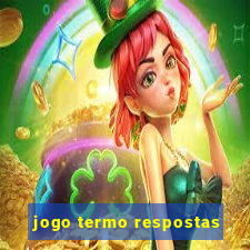 jogo termo respostas